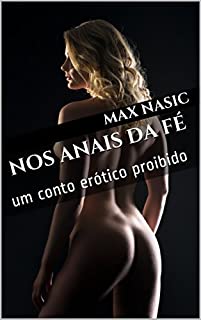 Livro NOS ANAIS DA FÉ: um conto erótico proibido