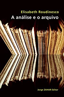 Livro A análise e o arquivo (Transmissão da Psicanálise)