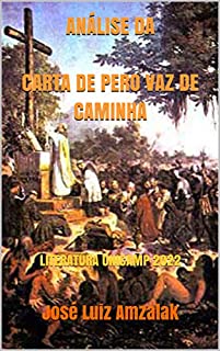 Livro ANÁLISE DA CARTA DE PERO VAZ DE CAMINHA: LITERATURA UNICAMP 2022