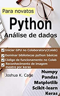 Análise de dados Python para novatos: numpy/pandas/matplotlib/sklearn/keras