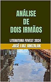 Livro ANÁLISE DE DOIS IRMÃOS: LITERATURA FUVEST 2024