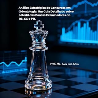 Análise Estratégica de Concursos em Odontologia: Um Guia Detalhado sobre o Perfil das Bancas Examinadoras do RS, SC e PR.