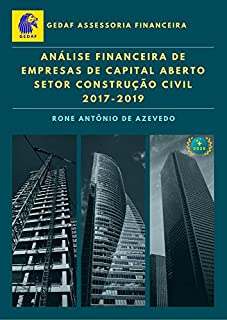 Análise Financeira de Empresas de Capital Aberto: Setor Construção Civil 2017-2019