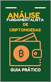 Livro Análise fundamentalista de criptomoedas: guia prático (Análise Fundamentalista de Mercados)