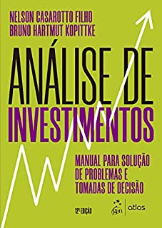 Análise de Investimentos: Manual Para Solução de Problemas e Tomadas de Decisão