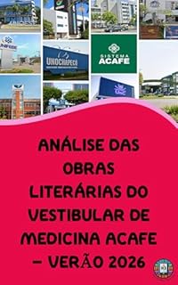 Livro Análise das Obras Literárias do Vestibular de Medicina ACAFE - Verão de 2026 (O essencial para vestibulares)