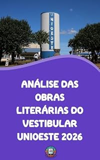 Livro Análise das Obras Literárias do Vestibular UNIOESTE 2026 (O essencial para vestibulares)