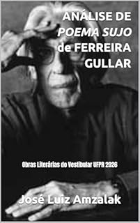 Livro ANÁLISE DE POEMA SUJO de FERREIRA GULLAR: Obras Literárias do Vestibular UFPR 2026