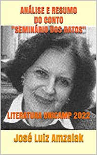 Livro ANÁLISE E RESUMO DO CONTO "SEMINÁRIO DOS RATOS": LITERATURA UNICAMP 2022