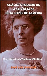 Livro ANÁLISE E RESUMO DE A FALÊNCIA de JÚLIA LOPES DE ALMEIDA: Obras Literárias do Vestibular UFPR 2026