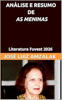Livro ANÁLISE E RESUMO DE AS MENINAS: Literatura Fuvest 2026
