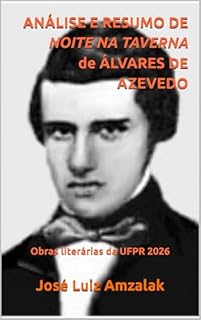 Livro ANÁLISE E RESUMO DE NOITE NA TAVERNA de ÁLVARES DE AZEVEDO: Obras literárias da UFPR 2026 (Obras Literárias do Vestibular UFPR 2026 Livro 4)