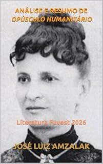 Livro Análise e Resumo de Opúsculo Humanitário : Literatura Fuvest 2026