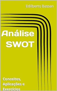Livro Análise SWOT: Conceitos, Aplicações e Exercícios