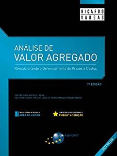 Livro Análise de Valor Agregado - 7ª Edição: Revolucionando o gerenciamento de prazos e custos