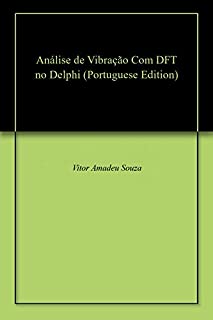 Análise de Vibração Com DFT no Delphi