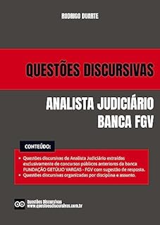 Livro Analista Judiciário - Banca FGV - Provas Discursivas com Respostas - 2024: Questões discursivas extraídas de concursos públicos anteriores com sugestão de resposta e jurisprudência