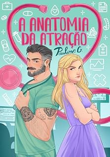 Livro A Anatomia da Atração: O médico e a universitária (DUOLOGIA ATRAÇÃO Livro 2)