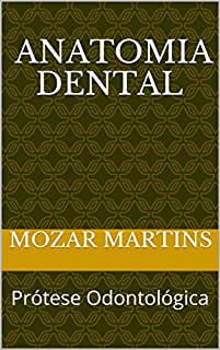 Livro Anatomia Dental: Prótese Odontológica