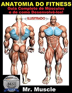 Livro Anatomia do Fitness: Guia Completo de Músculos e de como Desenvolvê-los!