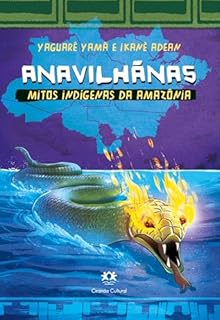 Livro Anavilhãnas - Mitos indígenas da Amazônia (Mitos indígenas do Brasil)