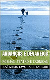 Livro ANDANÇAS E DEVANEIOS: POEMAS, TEATRO E CRÔNICAS