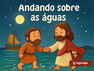 Livro Andando sobre as águas (Lições e histórias bíblicas)