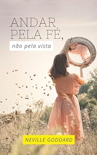 Livro Andar pela Fé (Palestras de Neville Goddard)