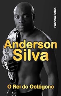 Livro Anderson Silva: O Rei do Octógono