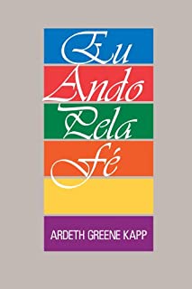 Eu Ando Pela Fé  (I Walk by Faith - Portuguese)