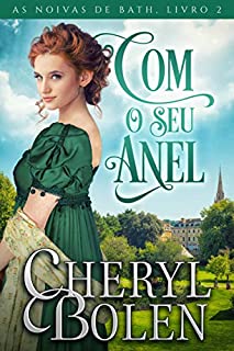Livro Com O Seu Anel: As Noivas de Bath, Livro 2
