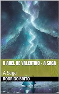 Livro O Anel de Valentino - A Saga: A Saga