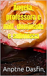Livro Ângela, professora e milf, dominada e submissa