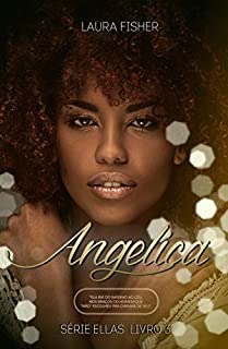 Livro Angélica : Do inferno ao céu! (Ellas  Livro 3)