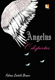 Livro Angelus - O despertar (Trilogia Angelus Livro 1)