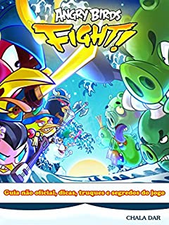 Livro Angry Birds Fight! Guia Não Oficial, Dicas, Truques E Segredos Do Jogo