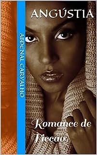 Livro Angústia: Romance de Ficção (Histórias de Ficção)