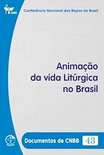 Livro Animação da vida Litúrgica no Brasil - Documentos da CNBB 43 - Digital