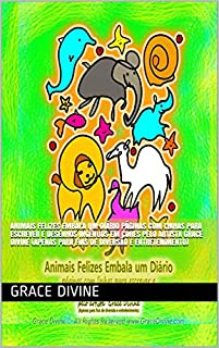 Livro Animais Felizes Embala um Diário páginas com linhas para escrever e Desenhos ingênuos em cores pelo artista  Grace Divine (Apenas para fins de diversão e entretenimento)