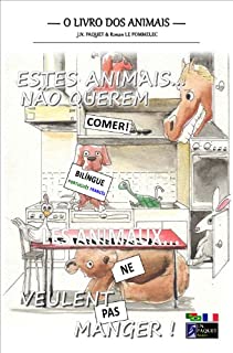 Estes Animais... Não Querem Comer! (Bilíngue Português-Francês) (O livro dos animais (Bilíngue) 2)