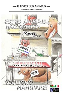 Livro Estes Animais... Não Querem Comer! (Bilíngue Português-Italiano) (O livro dos animais (Bilíngue) 2)