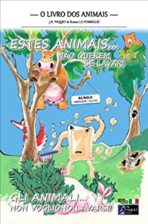 Estes animais... não querem se lavar! (Bilingue Português-Italiano) (O livro dos animais (Bilíngue) 1)