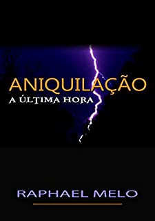Livro Aniquilação: A Última Hora