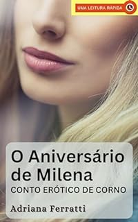 Livro O Aniversário de Milena: Um Conto Erótico Hot