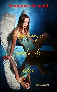 Livro Um anjo caído do céu: Um romance de Natal (conto)