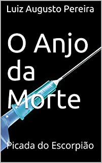 Livro O Anjo da Morte:  Picada do Escorpião