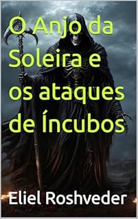 Livro O Anjo da Soleira e os ataques de Íncubos (Contos de suspense e terror Livro 20)