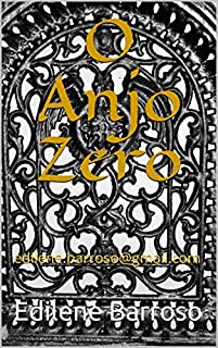 Livro O Anjo Zero: edilene.barroso@gmail.com