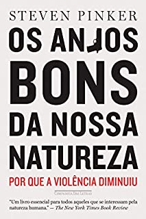 Livro Os anjos bons da nossa natureza: Por que a violência diminuiu