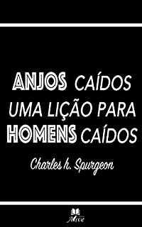Livro ANJOS CAÍDOS UMA LIÇÃO PARA HOMENS CAÍDOS: No. 1820
